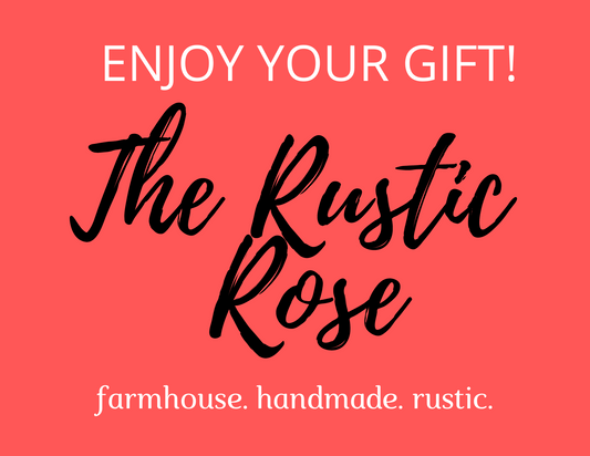 The Rustic Rose, LLC gift card