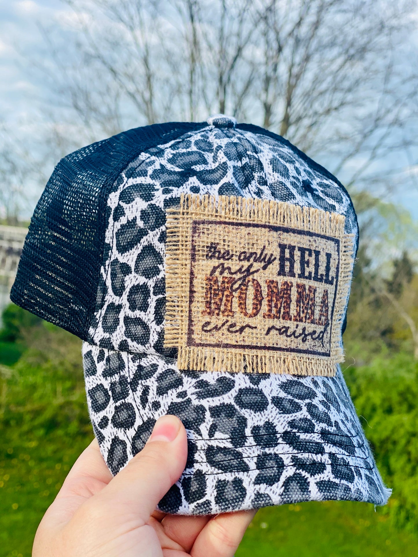 The only hell my momma ever raised