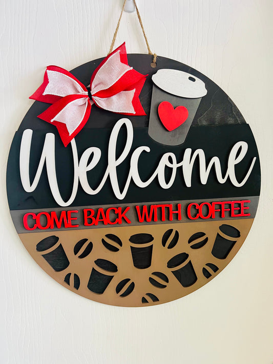 Welcome Come Back With Coffee